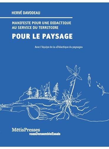 Pour le paysage: Manifeste pour une didactique au service du territoire (Paperback)