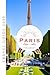 Paris Travel Guide 2023: Th...