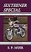 Sixteener Special: Memories...