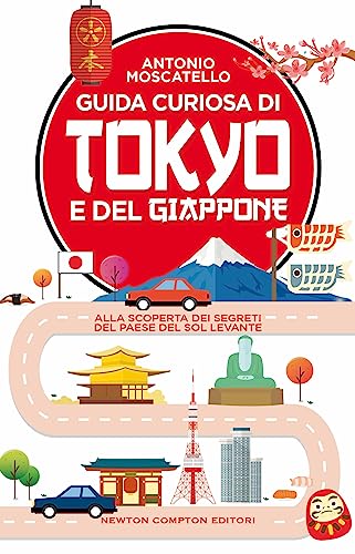 Guida curiosa di Tokyo e del Giappone (Italian Edition)