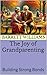 The Joy of Grandparenting: ...