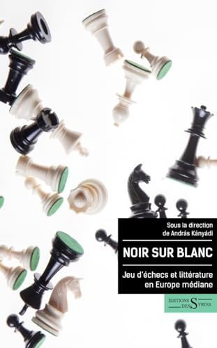 Noir sur blanc - Jeu d'échecs et littérature en Europe média (Paperback)