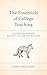 The Essentials of College Teaching by Constance Jones