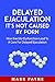Delayed Ejaculation: It's N...