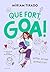 Em dic Goa 2 - Que fort, Goa!