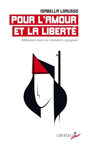 Pour l'amour et la liberté - Militantes dans la révolution e (Paperback)