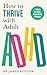 How to Thrive with Adult ADHD: 7 Pillars for Focus, Productivity and Balance