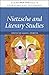 Nietzsche and Literary Studies by James I. Porter