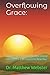 Overflowing Grace:: 100 Ble...
