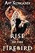 Rise of the Firebird (The Myth and Magic Universe Book 3)