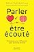 Parler et être écouté - Stratégies pour influencer sans autorité directe