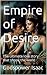 Empire of Desire: The ultimate love story that shook the world