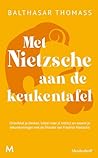 Met Nietzsche aan...