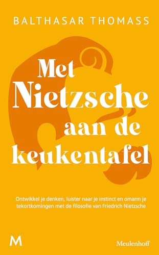 Met Nietzsche aan de keukentafel (Dutch Edition)