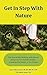 Get In Step With Nature: Th...