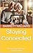 Staying Connected: Tips for...