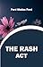 The Rash Act