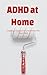 ADHD at Home: Creating a Su...