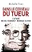 Dans le cerveau du tueur: Monique Olivier - Michel Fourniret