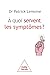 A quoi servent les symptômes ?