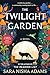 The Twilight Garden by Sara Nisha Adams
