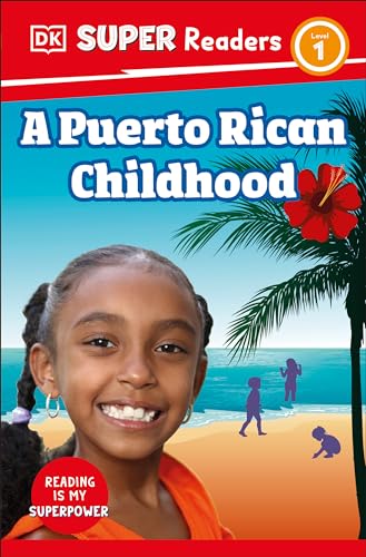 DK Super Readers Level 1 A Puerto Rican Childhood (Paperback)