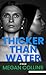 Thicker Than Water: A Novel (Thorndike Press Large Print Thriller, Adventure, and Suspense)