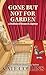 Gone But Not for Garden (A Goddess of Greene St. Mystery, 4)