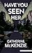 Have You Seen Her: A Novel (Thorndike Press Large Print Thriller, Adventure, and Suspense)