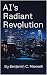 AI's Radiant Revolution (AI...
