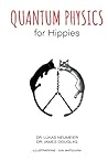 Quantum Physics for Hippies