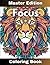 Focus Coloring Book: Full Size 8.5in X 11in, Concentration Coloring Book for Adults Master Edition: Calm Your Mind and Bring Focus Through Coloring. ... Series Holds Many Hours of Relaxing Escape