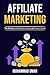Affiliate Marketing: The Ul...