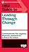 HBR Guide to Leading Through Change
