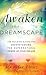Awaken the Dreamscape by Jennifer Eivaz