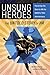Unsung Heroes: The Untold S...