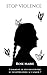 STOP VIOLENCE: Comment se r...