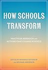 How Schools Transform: Practices, Research and Actions that Change Schools