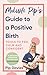 Midwife Pip’s Guide to a Positive Birth by Pip Davies