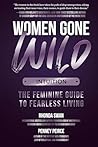 Intuition: The Feminine Guide to Fearless Living (Women Gone Wild, 2)