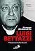 Luigi Bettazzi. Un vescovo ...