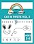 Cut & Paste Workbook Vol 3 for Preschool and Kindergarten (Ages 3-6): Fine Motor skills practice, Scissor skills workbook age 3+ kids