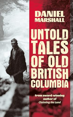 Untold Tales of Old British Columbia (Paperback)