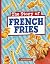 The Story of French Fries