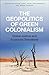 The Geopolitics of Green Co...