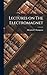 Lectures on The Electromagnet