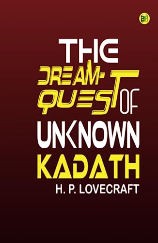 The Dream-Quest of Unknown Kadath