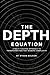 The Depth Equation: A Multi...