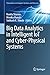 Big Data Analytics in Intelligent IoT and Cyber-Physical Systems (Transactions on Computer Systems and Networks)