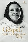 The Gospel Of Shri Anandamayi Ma Volume 2: Conversations With The Divine Mother
